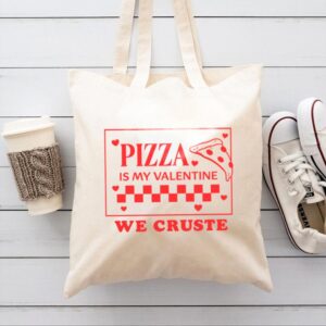 Tote Pizza Is My Valentine 9 Natural