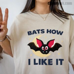 Tshirt Bats How I Like It 39 T Shirt