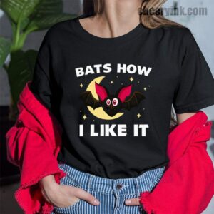 Tshirt Bats How I Like It 43 T Shirt