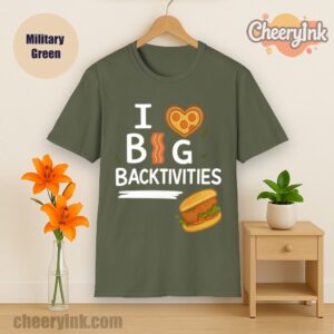 Tshirt I Love Big Backtivities Military Green