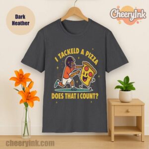 Tshirt I Tackled A Pizza Dark