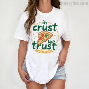 Tshirt In Crust We Trust 1 T