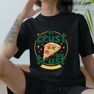 Tshirt In Crust We Trust 12 T