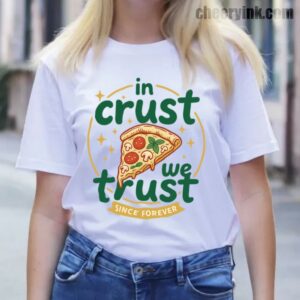 Tshirt In Crust We Trust 13 T