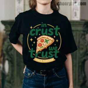 Tshirt In Crust We Trust 7 T