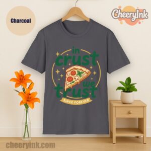 Tshirt In Crust We Trust