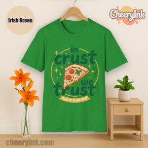 Tshirt In Crust We Trust Irish