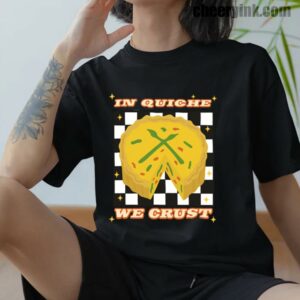 Tshirt In Quiche We Trust 12 T