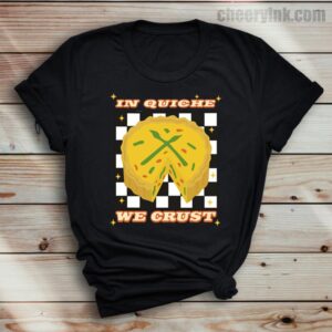 Tshirt In Quiche We Trust 37 T