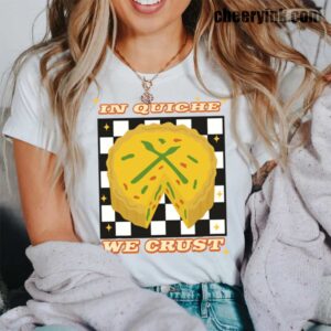 Tshirt In Quiche We Trust 42 T