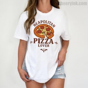 Tshirt Neapolitan Pizza Lover 1 T