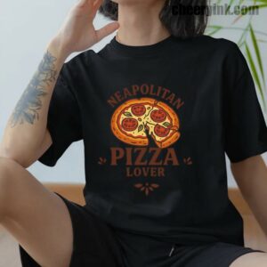 Tshirt Neapolitan Pizza Lover 12 T