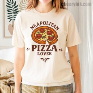 Tshirt Neapolitan Pizza Lover 35 T Shirt