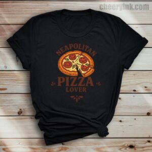 Tshirt Neapolitan Pizza Lover 37 T