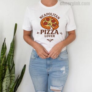 Tshirt Neapolitan Pizza Lover 9 T