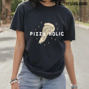 Tshirt Pizza Holic 10 T