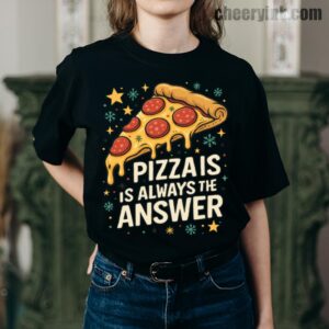 Tshirt Pizza Is Always The Answer 7 T