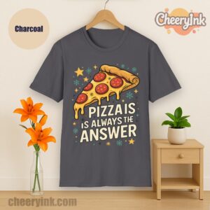 Tshirt Pizza Is Always The Answer