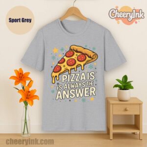 Tshirt Pizza Is Always The Answer Sport