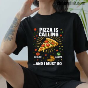 Tshirt Pizza Is Calling 12 T