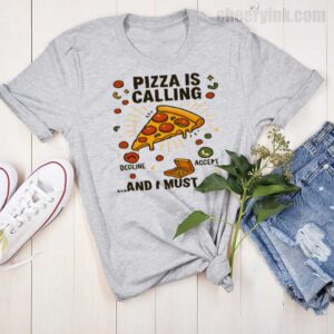 Tshirt Pizza Is Calling 15 T