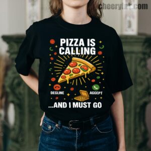 Tshirt Pizza Is Calling 7 T