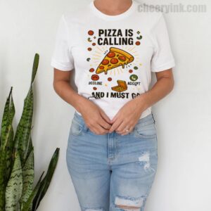 Tshirt Pizza Is Calling 9 T