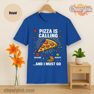Tshirt Pizza Is Calling