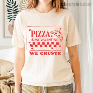 Tshirt Pizza Is My Valentine 35 T
