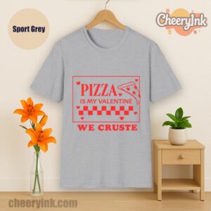 Tshirt Pizza Is My Valentine Sport