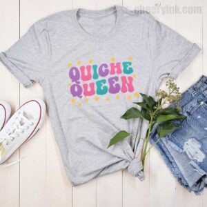 Tshirt Quiche Queen 15 T