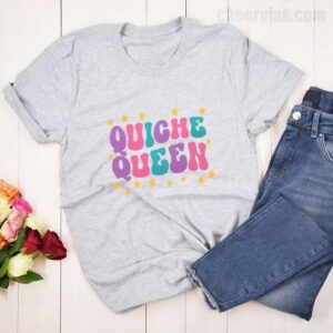 Tshirt Quiche Queen 18 T