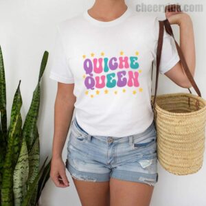 Tshirt Quiche Queen 2 T