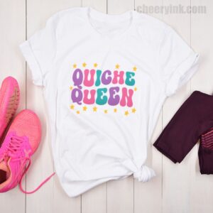 Tshirt Quiche Queen 26 T