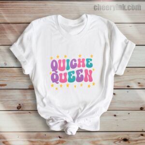 Tshirt Quiche Queen 36 T