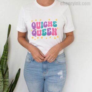 Tshirt Quiche Queen 4 T