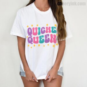 Tshirt Quiche Queen 6 T