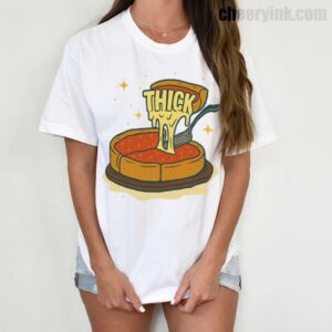 Tshirt Thick Deep Dish Pizza 6 T