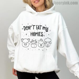 Hoodie Don T Eat My Homies 1