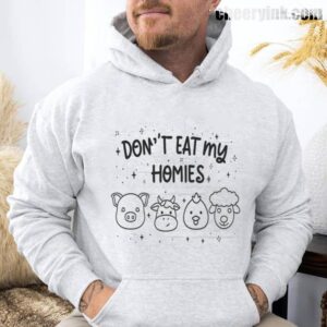 Hoodie Don T Eat My Homies 29