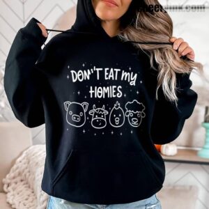 Hoodie Don T Eat My Homies 3