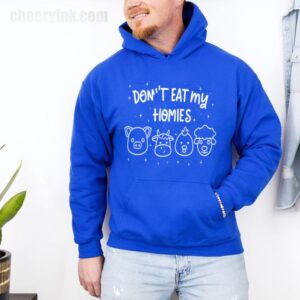Hoodie Don T Eat My Homies 30
