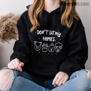 Don't Eat My Homies Hoodie