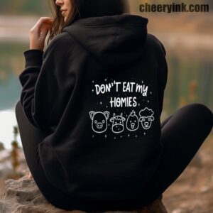 Hoodie Don T Eat My Homies 4