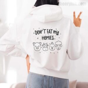Hoodie Don T Eat My Homies 7