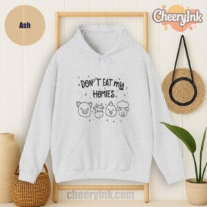 Hoodie Don T Eat My Homies