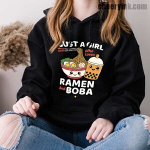 Just a Girl Who Loves Ramen and Boba Hoodie
