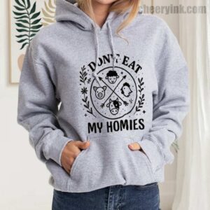 Hoodie I Don T Eat My Homies 21