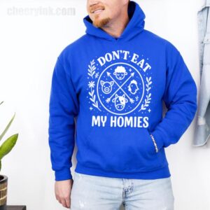 Hoodie I Don T Eat My Homies 30