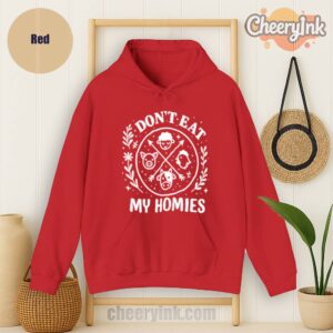 Hoodie I Don T Eat My Homies